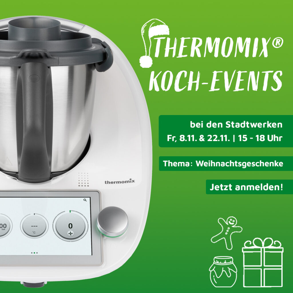 Einladung zur Thermomix-Veranstaltung bei den Stadtwerken am 8.11. und 22.11.2024 von 15 bis 18 Uhr, Thema: Weihnachtsgeschenke