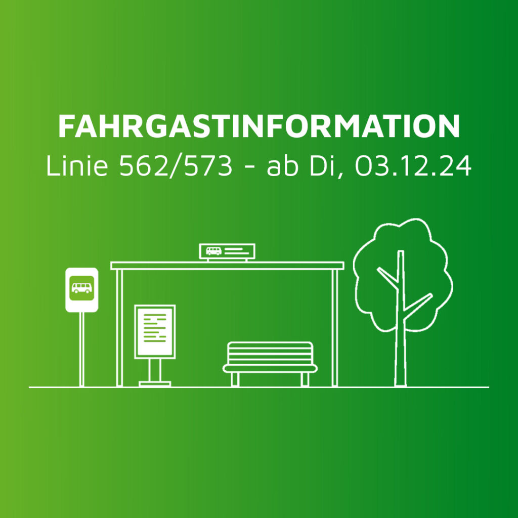 Fahrgastinformation Linie 562/573 ab 3.12.24 - Stadtwerke Neumarkt