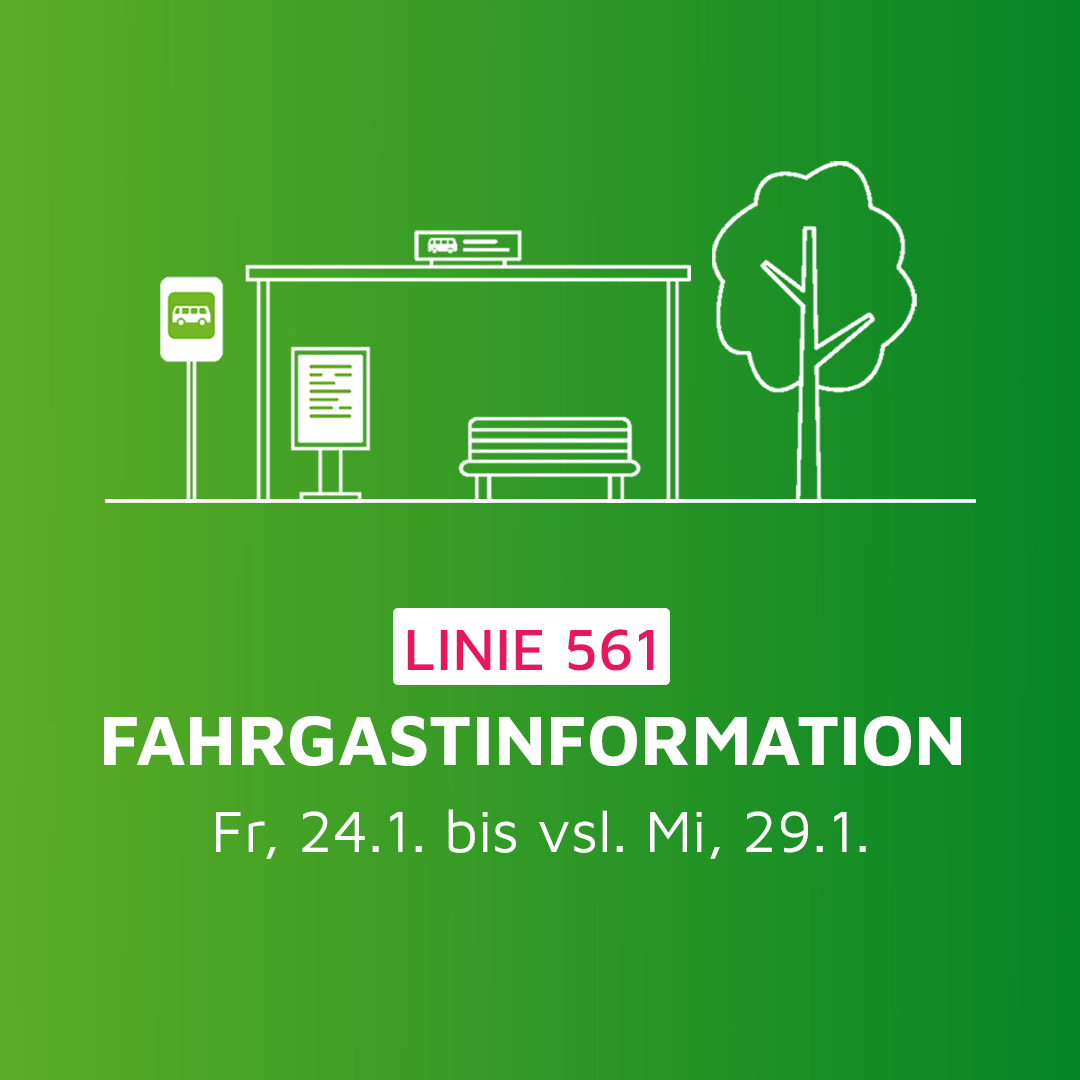 Fahrgastinformation Linie 561 von 24.1. bis 29.1. - Stadtwerke Neumarkt