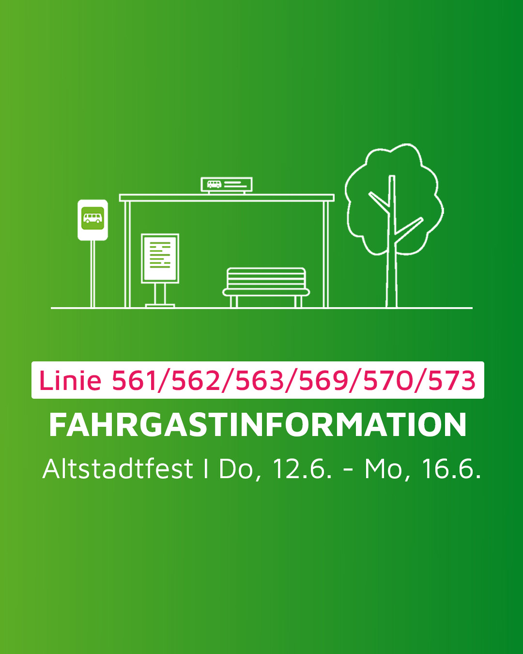Fahrgastinfo Altstadtfest für die Linien 561/562, 563/573, 569, 570